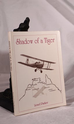 Item #193113 SHADOW OF A TIGER. Lionel PARKER