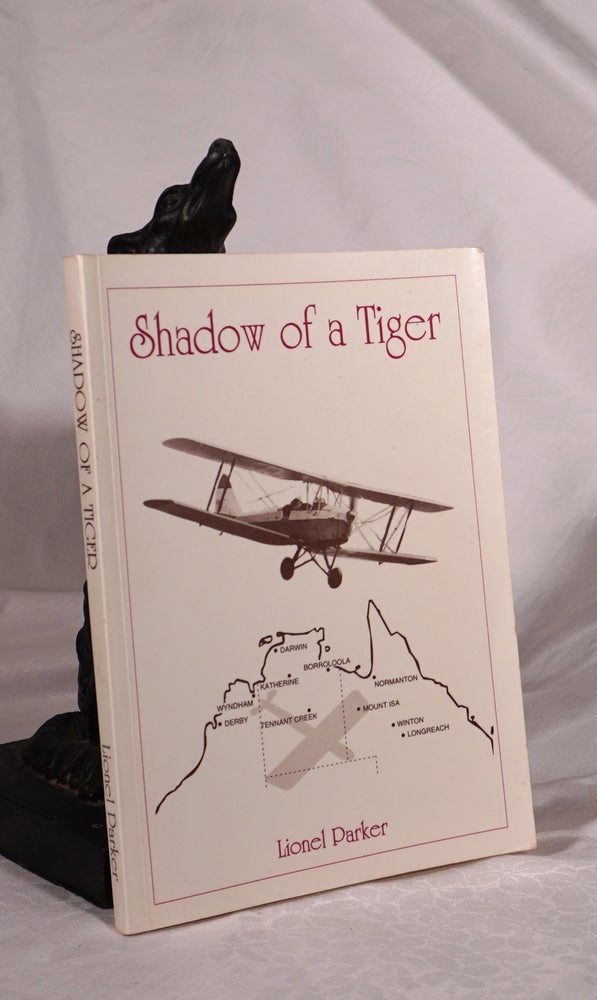 Item #193113 SHADOW OF A TIGER. Lionel PARKER.