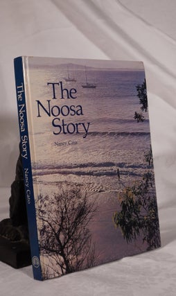 Item #193138 THE NOOSA STORY. A Study In Unplanned Development. Nancy CATO