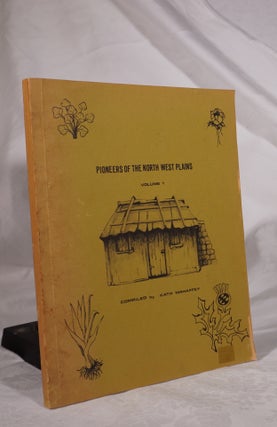 Item #193139 PIONEERS OF THE NORTH WEST PLAINS Volume One. Kath MAHAFFEY
