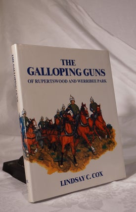 Item #193141 THE GALLOPING GUNS OF RUPERTSWOOD & WERRIBEE PARK. A History of The Victoria Horse...