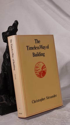 Item #193143 THE TIMELESS WAY OF BUILDING. Christopher ALEXANDER