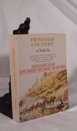 Item #193147 PIONEER'S COUNTRY. The Story of The Pioneering of The Beautiful Country Over The...