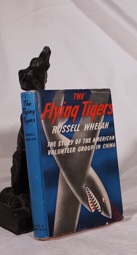 Item #193151 THE FLYING TIGERS. The Story of The American Volunteer Group In China. Russell WHELAN.