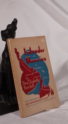Item #193165 LABRADOR MEMORIES. Dora Elizabeth BURCHILL