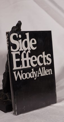 Item #193166 SIDE EFFECTS. Woody ALLEN