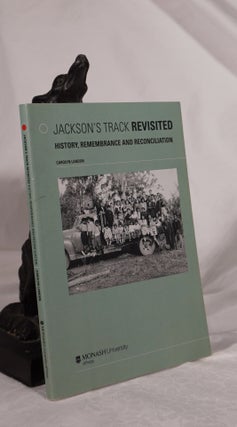 Item #193170 JACKSON'S TRACK REVISITED. History, Remembrance and Reconciliation. Carolyn LANDON