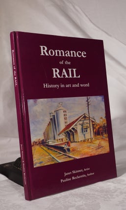 Item #193182 ROMANCE OF THE RAIL. History In Art & Words. Pauline RECKINTIN