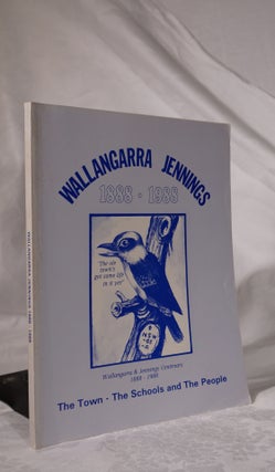 Item #193183 WALLANGARRA JENNINGS 1888- 1988. The Town, The Schools and The People. Marie DITTON
