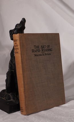 Item #193204 THE ART OF RAPID READING. A book for people who want to read faster and more...