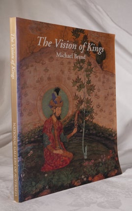 Item #193218 THE VISION OF KINGS. Art & Experience In India. Michael BRAND