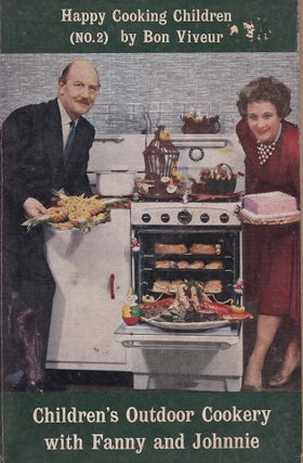 Item #193246 CHILDREN'S OUTDOOR COOKERY with Fanny and Johnnie. Happy Cooking Children by Bon...