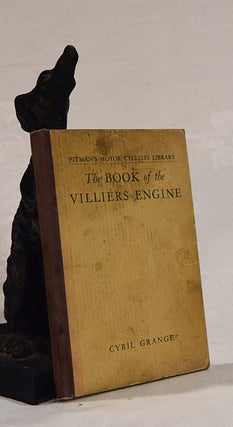 Item #193256 THE BOOK OF THE VILLIERS ENGINE. Cyril GRANGE