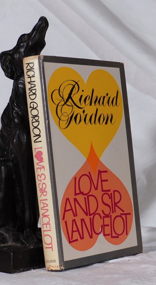 Item #193265 LOVE AND SIR LANCELOT. Richard GORDON.