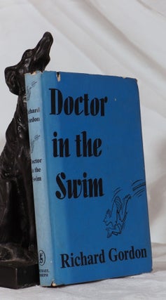 Item #193266 DOCTOR IN THE SWIM. Richard GORDON