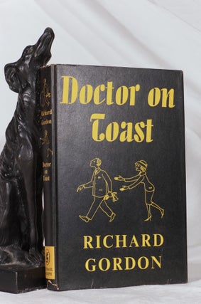 Item #193272 DOCTOR ON TOAST. Richard GORDON