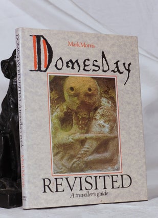 Item #193290 DOMESDAY REVISITED: A traveller's guide. Mark MORRIS