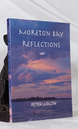 Item #193292 MORETON BAY REFLECTIONS. LUDLOW Peter