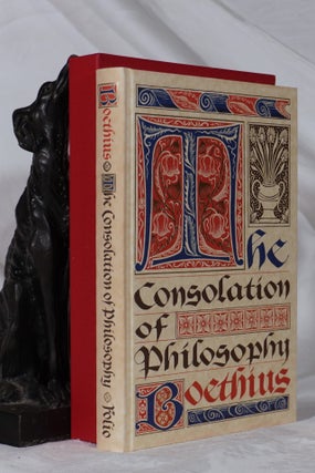 Item #193323 BOETHIUS. The Consolation of Philosophy. Anicius BOETHIUS