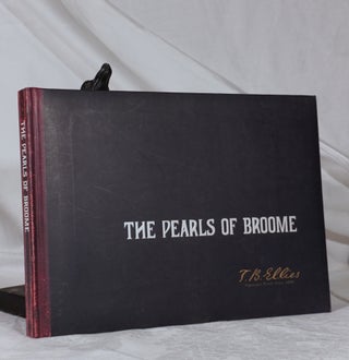 Item #193358 THE PEARLS OF BROOME. T. B. ELLIES