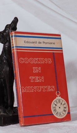 Item #193363 COOKING IN TEN MINUTES or The Adaption to The Rhythm of Our Time. Edouard DE POMIANE