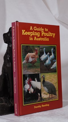 Item #193390 A GUIDE TO KEEPING POULTRY IN AUSTRALIA. Dorothy READING