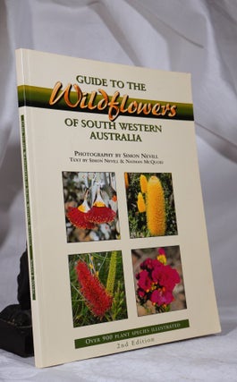 Item #193393 GUIDE TO THE WILDFLOWERS OF SOUTH WESTERN AUSTRALIA. Over 900 Plant Species...