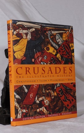 Item #193394 CRUSADES.The Illustrated History. Christendom, Islam, Pilgrimage. War. Thomas...