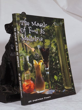 Item #193425 THE MAGIC OF FOOD AS MEDICINE. FINNEY, Dominique