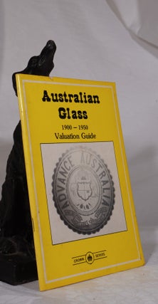 Item #193435 AUSTRALIAN GLASS 1900-1950. Valuation Guide. Ken ARNOLD