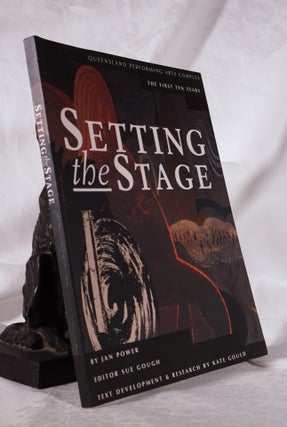 Item #193481 SETTING THE STAGE. Queensland's Performing Arts C0mplex. The First Ten Years. Jan...