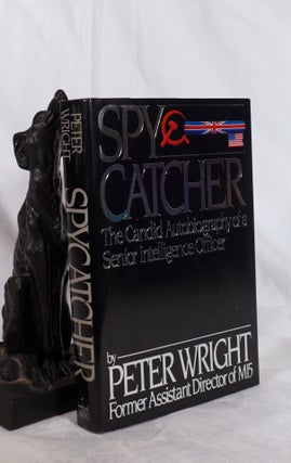 Item #193502 SPYCATCHER A Candid Autobiography of A Senior Intelligence Officer. Peter WRIGHT