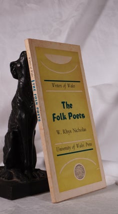 Item #193585 THE FOLK POETS.; Edited by Meic Stephens and R.Brinley Jones. W. Rhys NICHOLAS