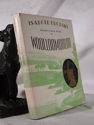 Item #193641 SYDNEYS LITTLE WORLD OF WOOLLOOMOOLOO. Isadore BRODSKY
