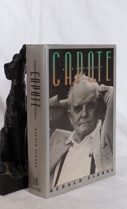 Item #193656 CAPOTE. A Biography. Gerald CLARKE