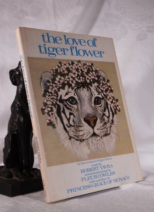 Item #193743 THE LOVE OF TIGER FLOWER. Robert VAVRA
