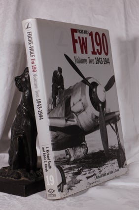 Item #193793 FOLKE-WULF. FW 190. 1943-1944.Volume Two. Richard SMITH, Eddie J." CREEK