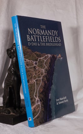 Item #193864 THE NORMANDY BATTLEFIELDS. D-DAY & THE BRIDGEHEAD. Leo MARRIOT