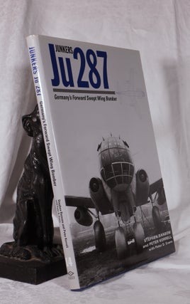 Item #193871 JUNKERS. JH287. Germany's Swept Wing Bomber. Stephen RANSOM, others