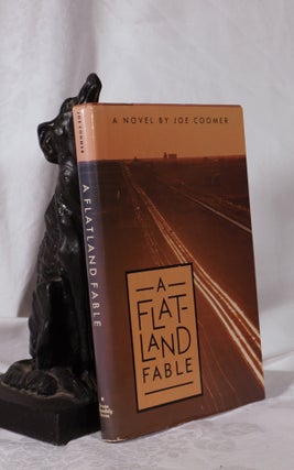 Item #193879 A FLATLAND FABLE. A Novel. Joe COOMER