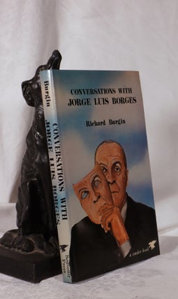 Item #193886 CONVERSATIONS WITH JORGE LUIS BORGES. Richard BURGIN
