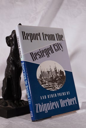 Item #193909 REPORT FROM THE BESIEGED CITY AND OTHER POEMS. Zbigniew HERBERT