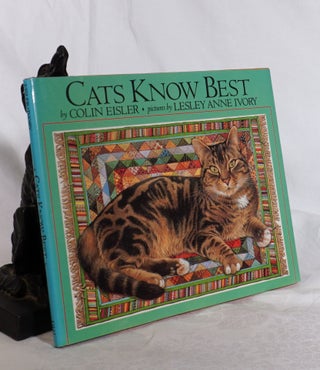 Item #193912 CATS KNOW BEST. Colin EISLER
