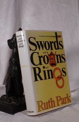 Item #193918 SWORDS AND CROWNS AND RINGS. Ruth PARK
