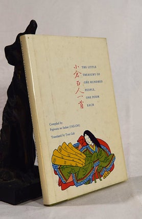 Item #193945 THE LITTLE TREASURY OF ONE HUNDRED PEOPLE, ONE POEM EACH. Fujiwara No Compiler...