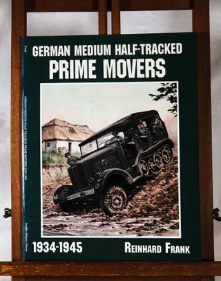 Item #193960 GERMAN MEDIUM HALF TRACKED PRIME MOVERS 1934-1945. Frank REINHARD
