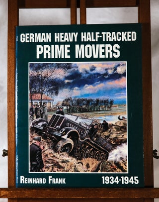 Item #193962 GERMAN HEAVY HALF TRACKED PRIME MOVERS. Frank REINHARD