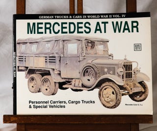 Item #193963 MERCEDES AT WAR. Personnel Carriers, Cargo Trucks and Special Vehicles. Frank REINHARD
