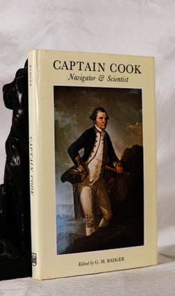 Item #194040 CAPTAIN COOK. Navigator and Scientist. Papers presented at the Cook Bicentenary...