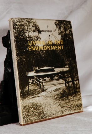 Item #194062 LIVING IN THE ENVIRONMENT. Alistair KNOX